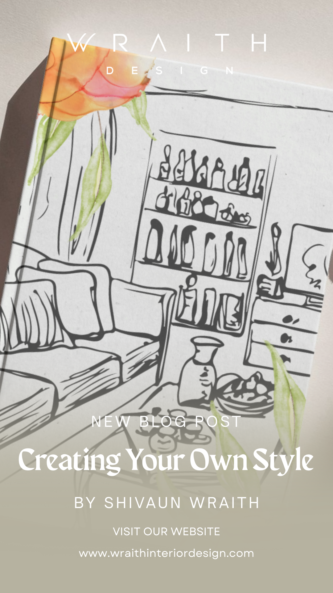 A promotional graphic for a blog post about creating your own style, featuring a sketch of a living room with a sofa, shelves, and decorative items, with watercolor flowers overlayed.
