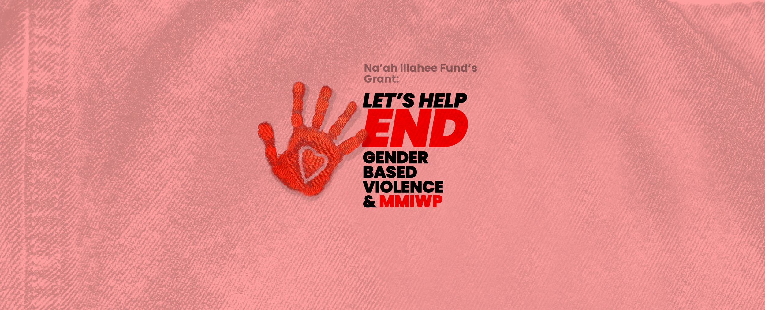 Let's Help End Gender Based Violence and MMIWP