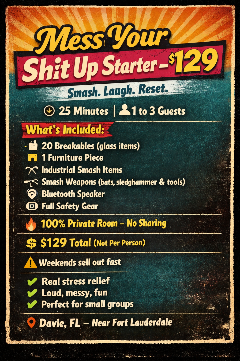 Advertisement for a private escape room called "Mess Your Shit Up Starter" priced at $129 for 1 to 3 guests, including breakables, furniture, industrial smash items, weapons, Bluetooth speaker, and full safety gear, located in Davie, FL near Fort Lauderdale.