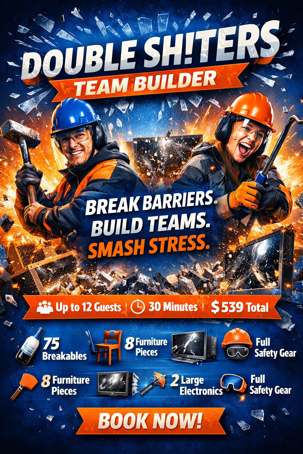 Bright and energetic poster promoting a team-building activity called 'Double Shifters'. Features smiling people in safety gear breaking through a wall, with text encouraging teams to break barriers, build teams, and smash stress. Details include capacity for up to 12 guests, duration of 30 minutes, cost of $539, with icons and descriptions of items included like breakables, furniture pieces, electronics, and safety gear. Call to action at the bottom says 'Book Now!'