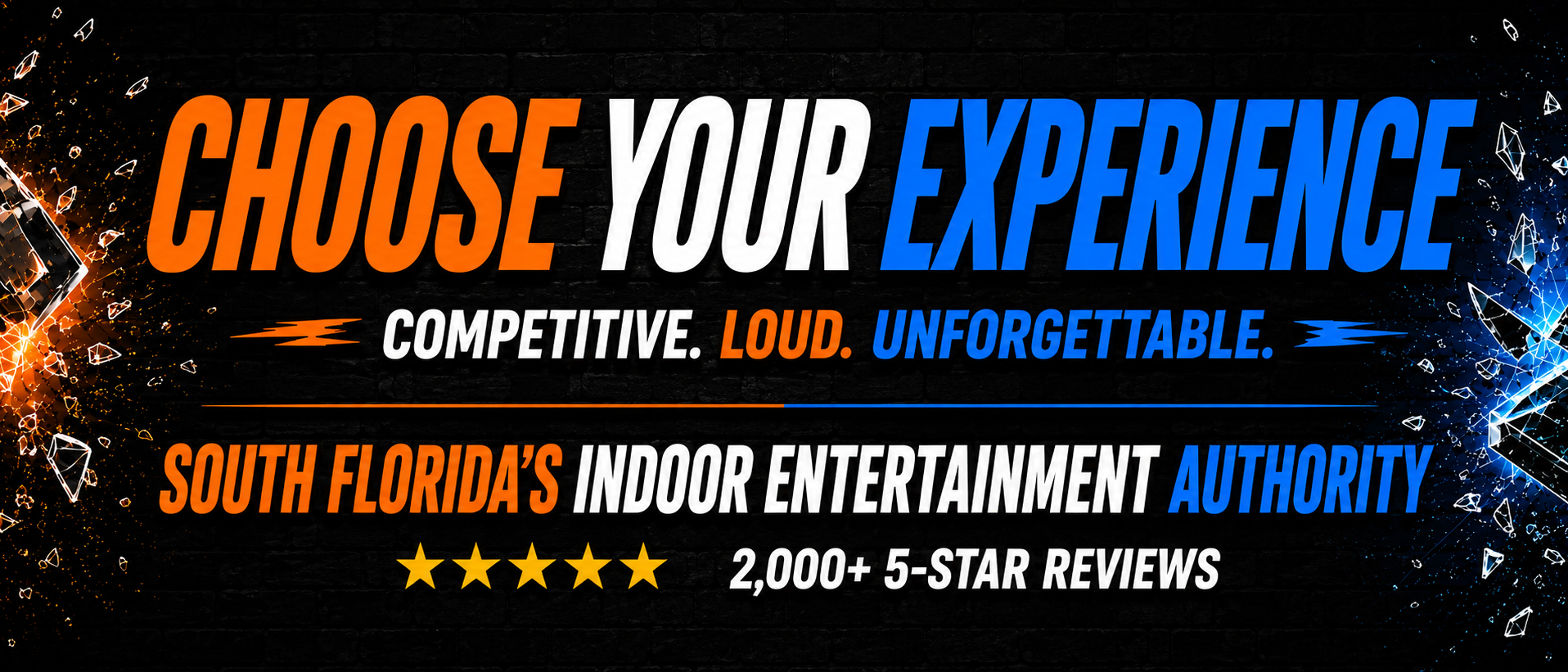 Bold text saying "Choose Your Experience" on a black background with blue, white, and orange accents. Additional text promotes South Florida's indoor entertainment authority with a five-star review count and decorative geometric patterns on the sides.