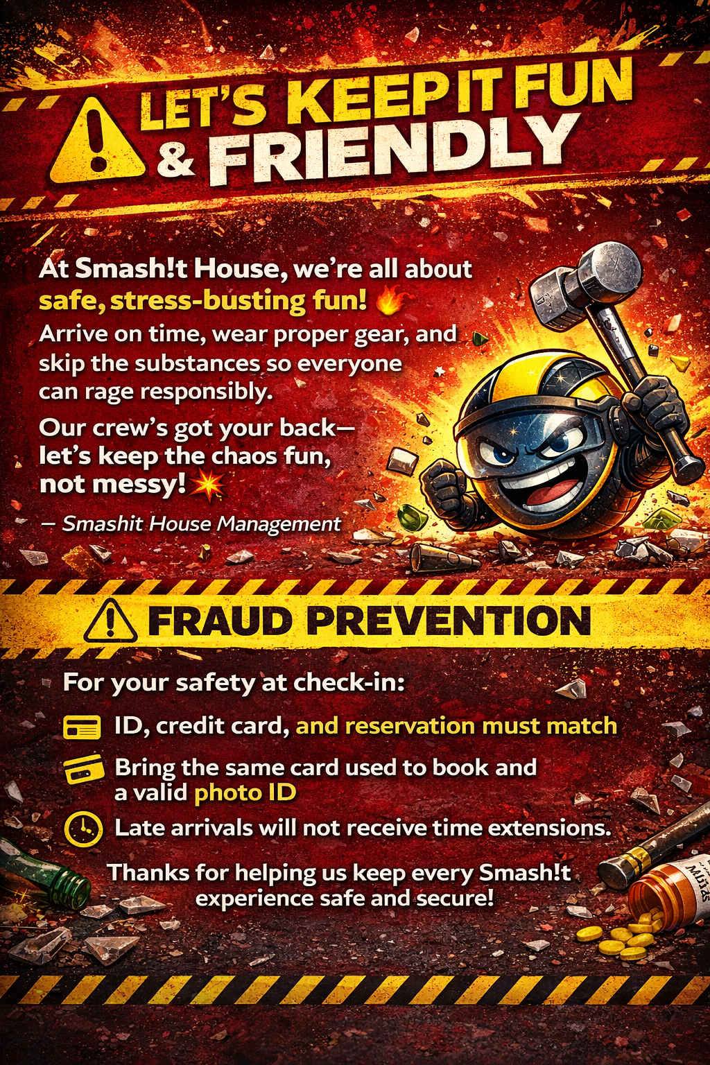 A safety and policy poster for Smash!t House featuring a cartoon bomb character with an angry expression holding a hammer, amid debris, with warning signs and text about keeping fun safe and responsible, including fraud prevention tips.