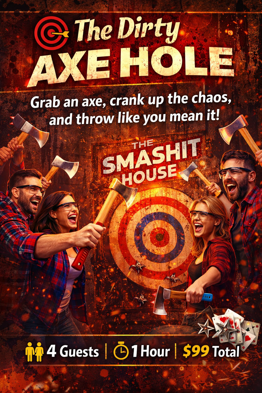 Promotional poster for an axe-throwing activity called The Dirty Axe Hole at The Smash House, featuring four smiling people with axes, a target, and a fiery background, offering 1 hour for $99 for 4 guests.
