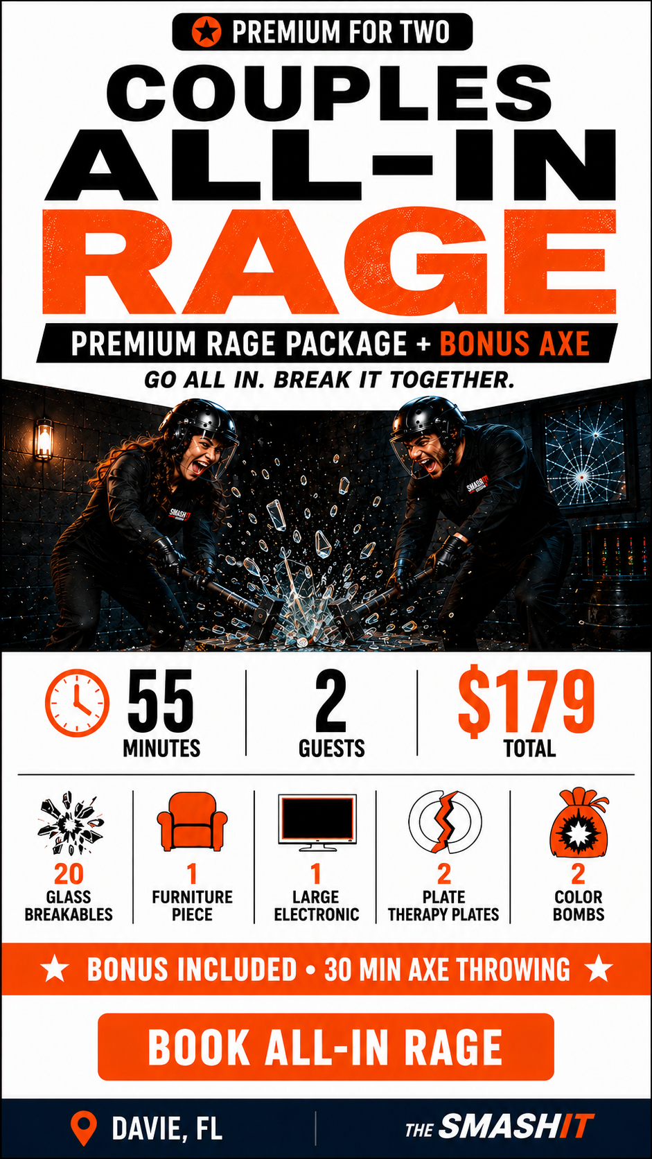 Promotional flyer for an all-in rage activity for couples, including a rage package, bonus axe, and 30-minute axe throwing. Features two people in helmets swinging axes, breaking a glass surface. Details include 55 minutes, 2 guests, total $179, 20 glass breakables, 1 furniture piece, 1 large electronic, 2 plate therapy plates, 2 color bombs, bonus axe, and location in Davie, FL.