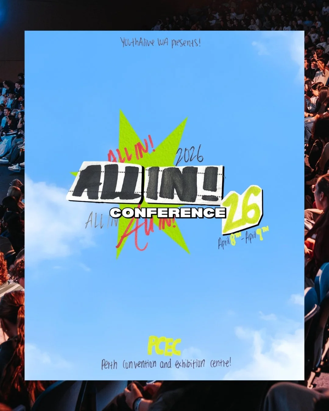 Poster for the official 2026 Youth Alive "ALL IN" Conference, held from April 8th to April 9th at the Perth Convention and Exhibition Centre.