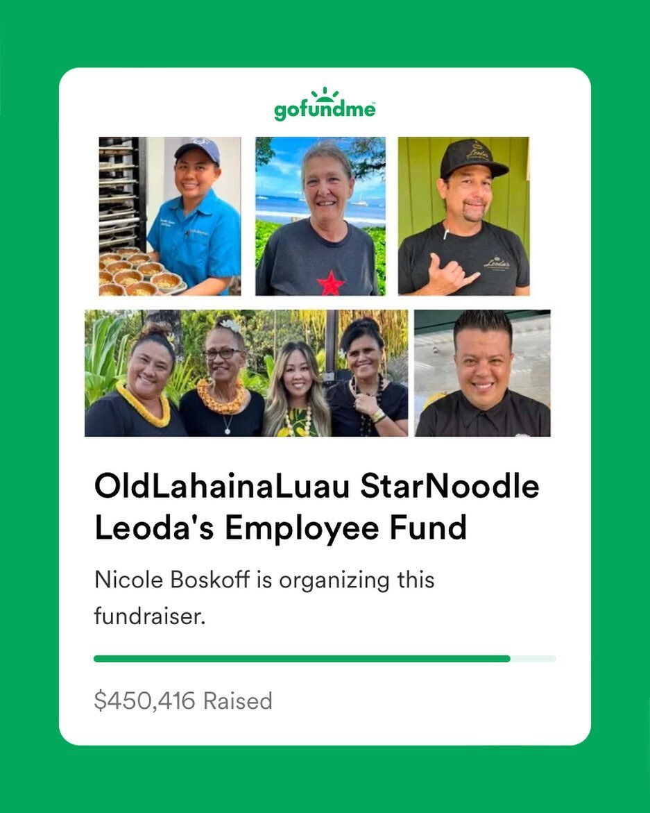 ***UPDATE*** 8/21/23 The outpouring of aloha you have shown our ohana is beyond what we thought could be possible and we are immensely touched by your generosity and kind words.

This week we will be distributing your donations to each of our 298 emp