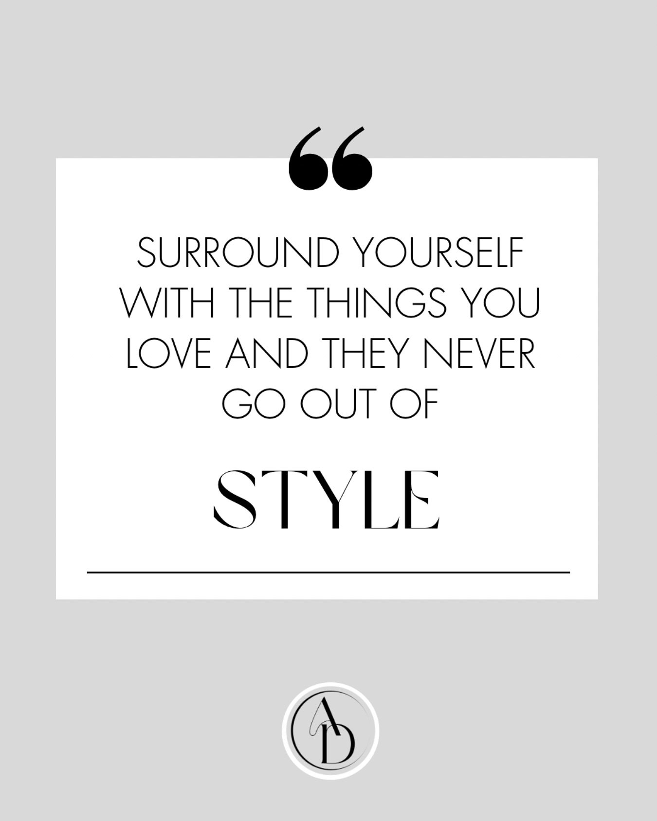 Rule to live by! 

As a designer I see many trends come across my desk. Some I know will stand the test of time and others will be gone before you know it.

My advice to clients is always follow your gut&hellip;

If you love something it will never g