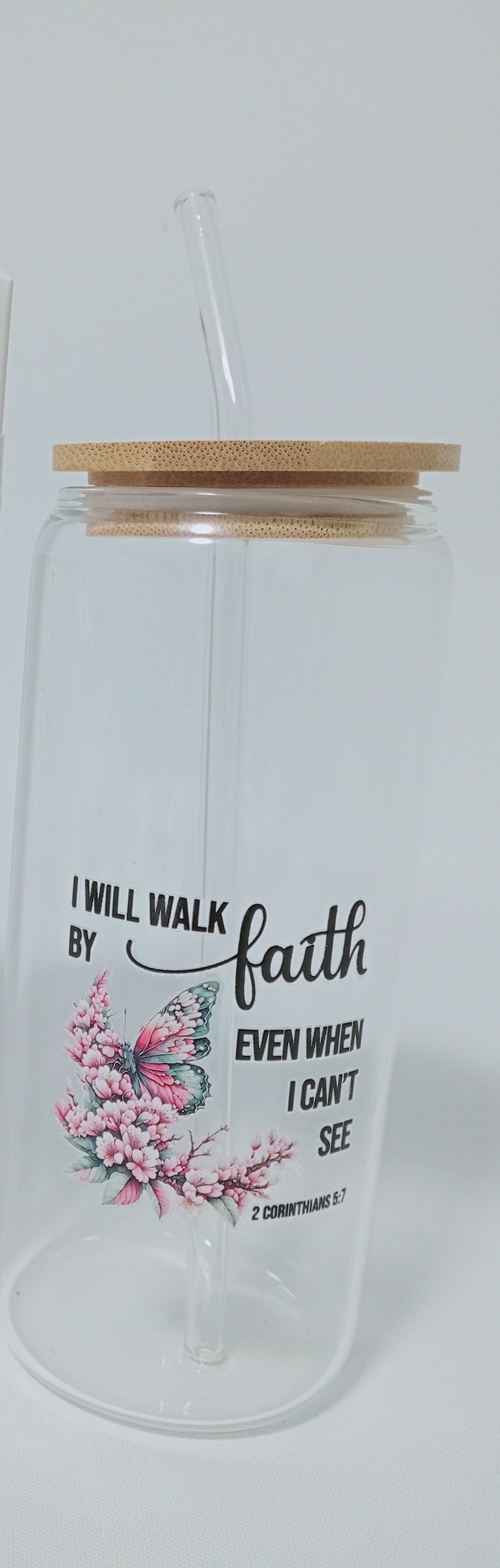 Glass Tumbler - I will walk by Faith even though I cant see - 2 Corinthians 5;7 - 550ml - 18.6oz