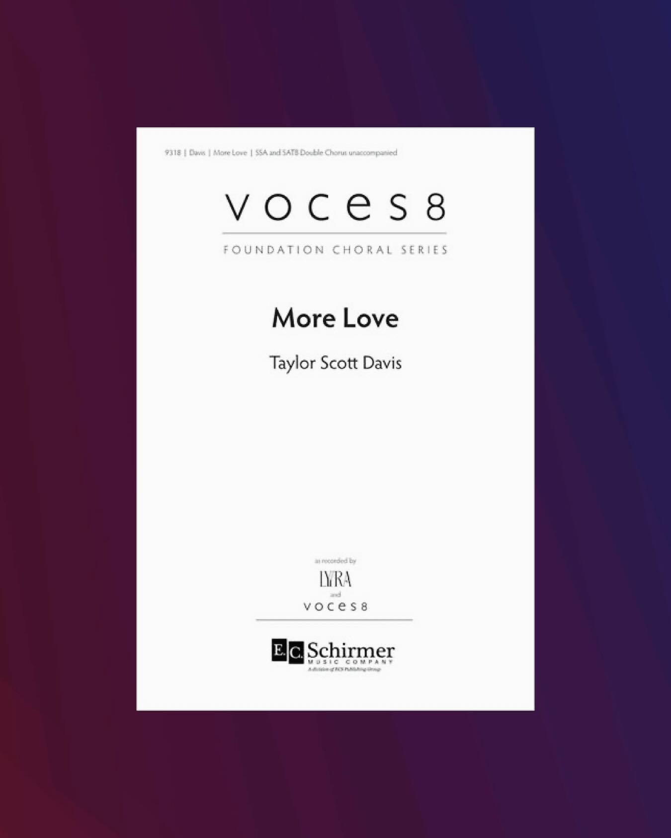 A new series of scores coming your way with Morning Star Music, and first up is @taylorscottdavisofficial &lsquo;More Love&rsquo; which we recently performed with @lyyra_official. 

@ecspublishinggroup #newmusic #partnership #choralmusic @voces8found