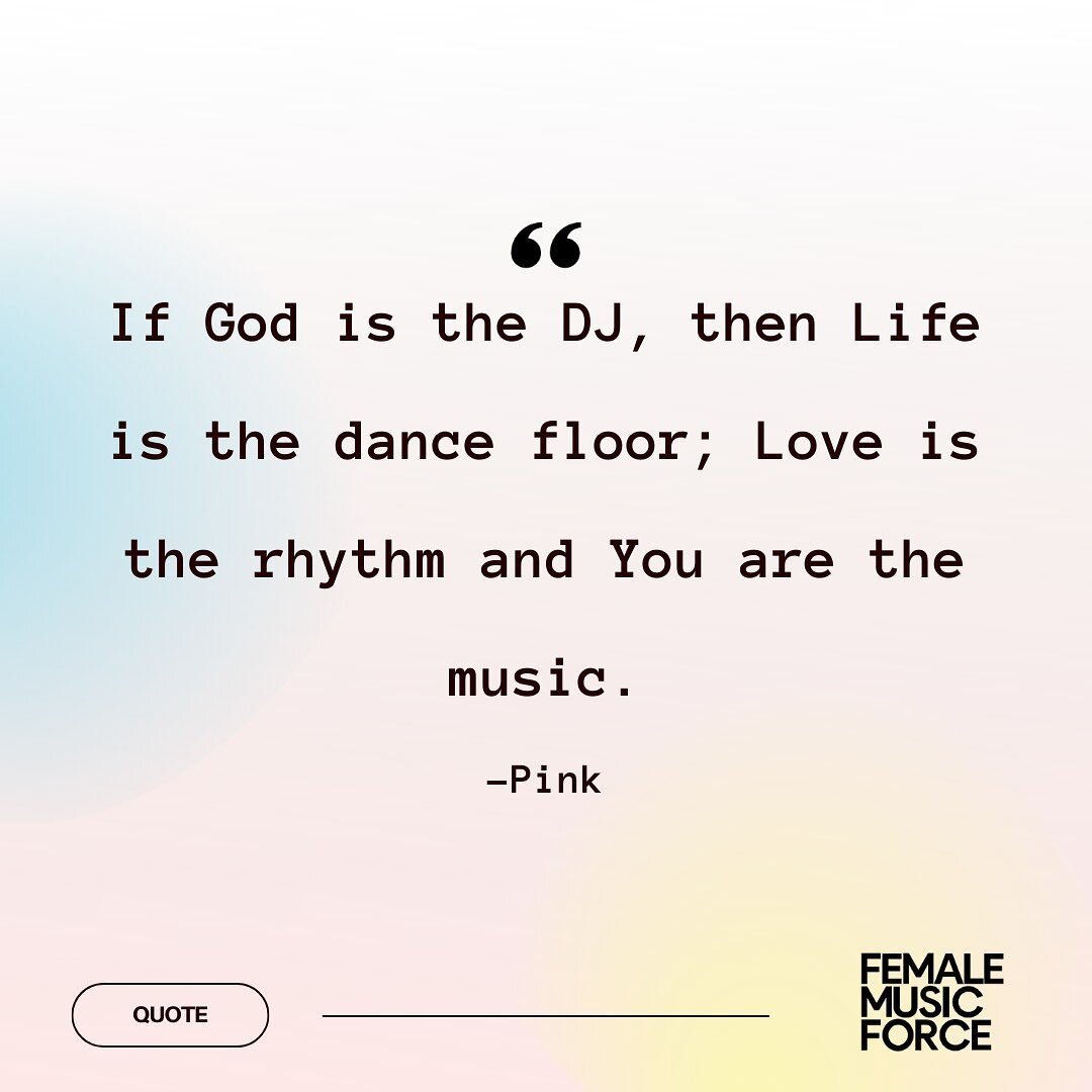 If God is the DJ, then Life is the dance floor; Love is the rhythm and You are the music.
- Pink

#FemaleDJ #WomenInMusic #WomenInRadio #FemaleMusicForce #HERstory #MusicHistory