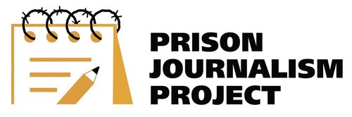 Prison Journalism Project : Highlights the voices of the men, women and youth behind bars as well as those of their loved ones.