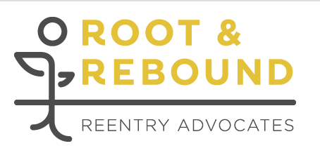 Root and Rebound: Advocates for policy reform to reduce the devastating impacts of the criminal justice system on people’s lives and families.