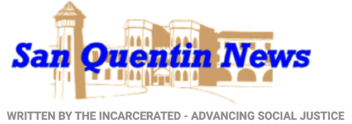 San Quentin News: Reports on rehabilitative efforts to increase public safety and achieve social justice