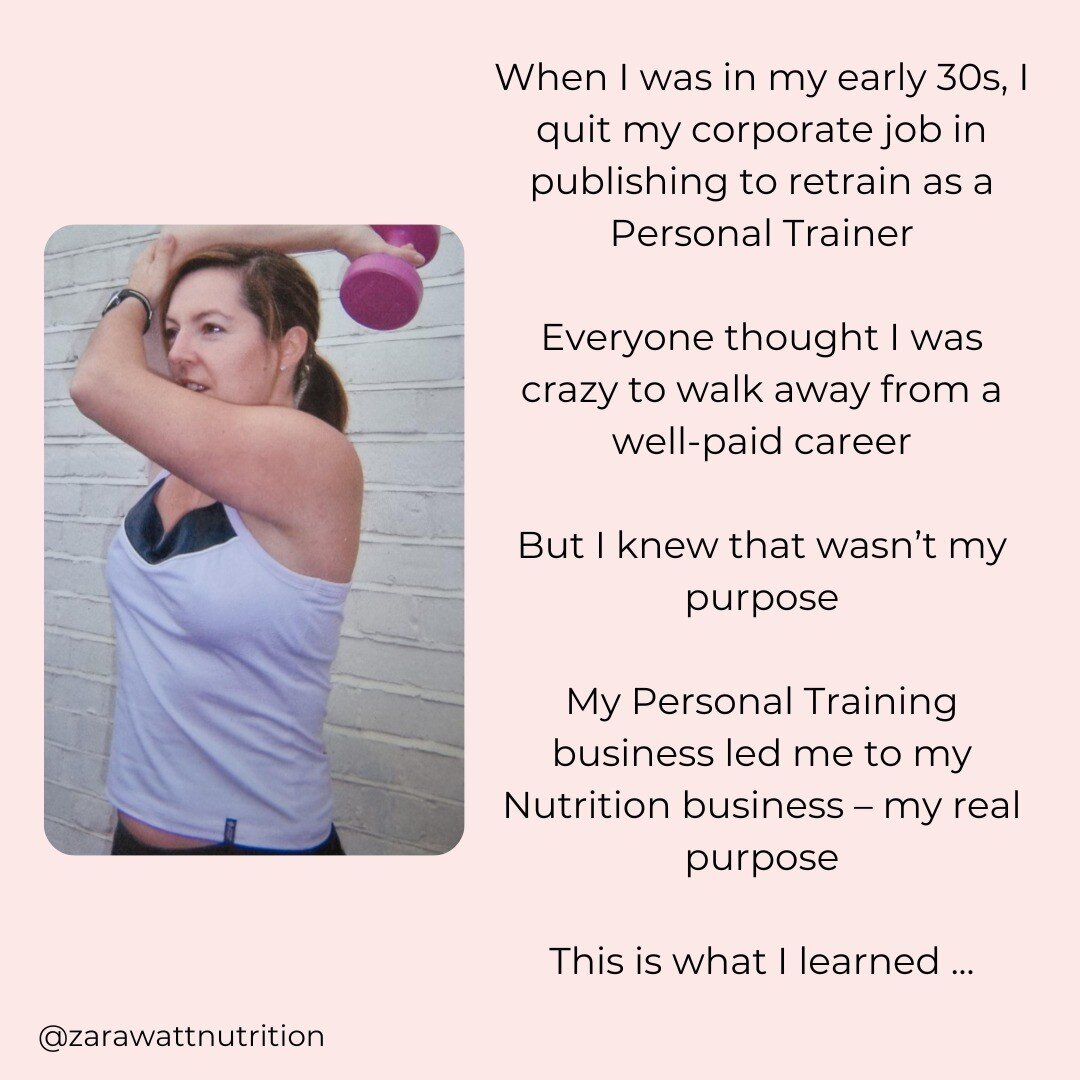 When I was in my early 30s, I quit my corporate job in publishing to retrain as a Personal Trainer.

Everyone thought I was crazy to walk away from a well-paid career!

But I knew that wasn&rsquo;t my purpose ...

My Personal Training business led me