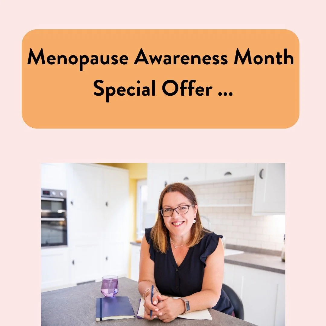 October is all about Menopause Awareness Month, and I'm well into the swing of the 14 talks I'm giving this month on the Power of Nutrition in Menopause.

To celebrate Menopause Awareness Month, I'm offering a &pound;100 discount on one of my most po
