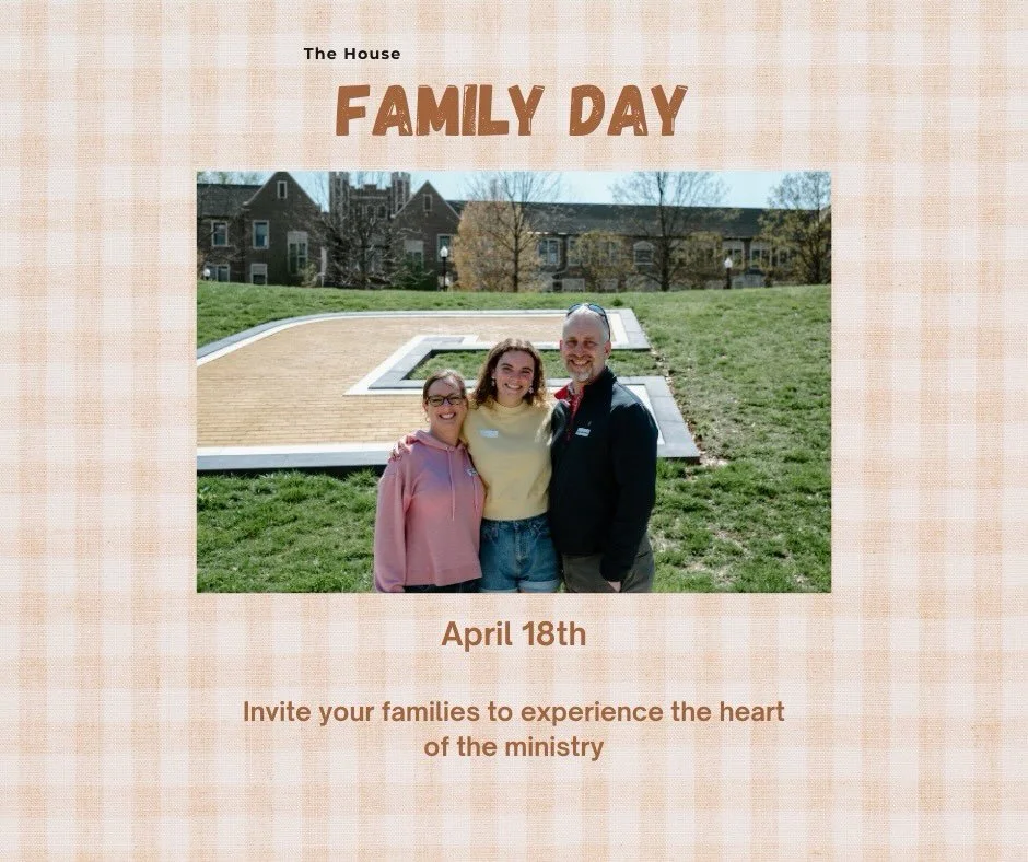 APRIL 18th. 
Invite your families to join us as we share the vision of The House and come together to connect and experience this beautiful ministry.