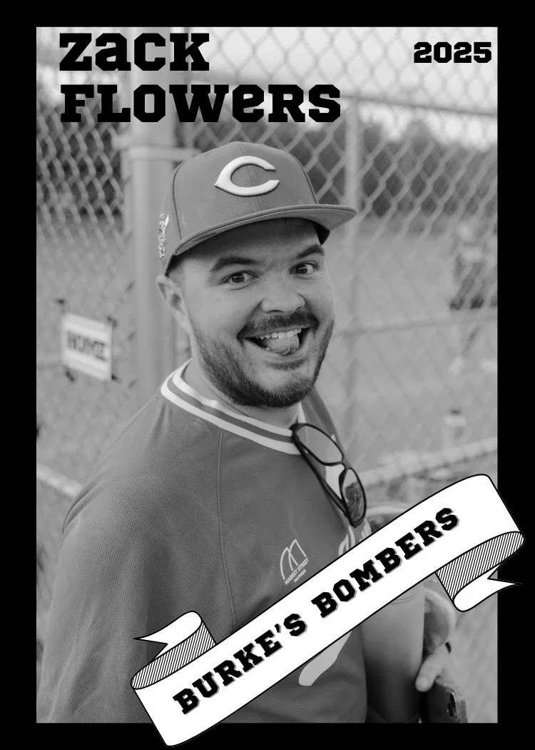 Black and white photograph of a man smiling at the camera while standing outdoors near a chain-link fence. He is wearing a baseball cap with a 'C' logo, sunglasses hanging on his shirt, and a sports jersey. The top left of the image displays text that reads 'ZACK FLOWERS', and the top right shows '2025'. A ribbon banner at the bottom says 'BURKE'S BOMBERS'.