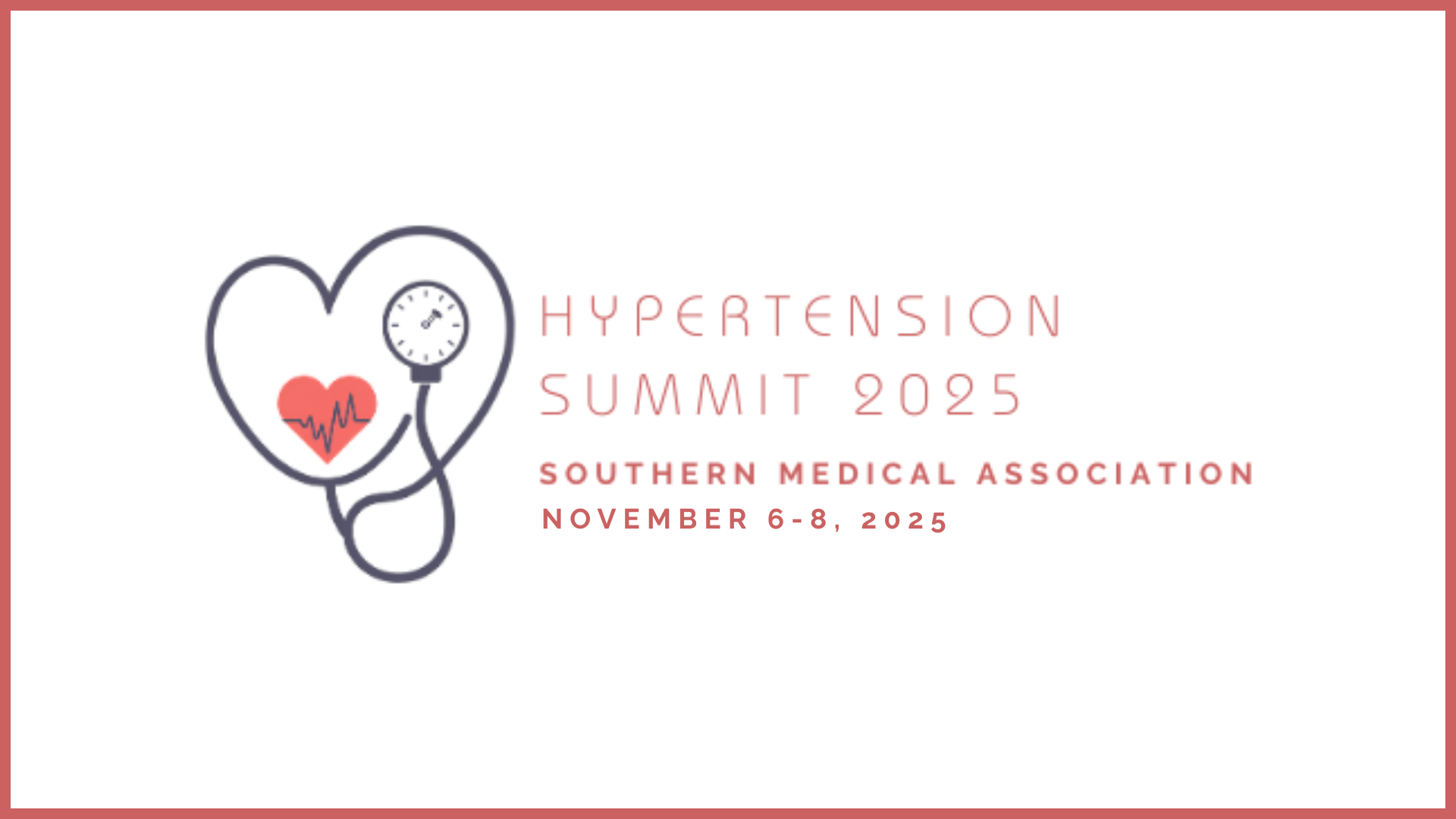 SMA Hypertension Summit 2025: Advancing Hypertension Control: An Innovative & Bold Path Forward