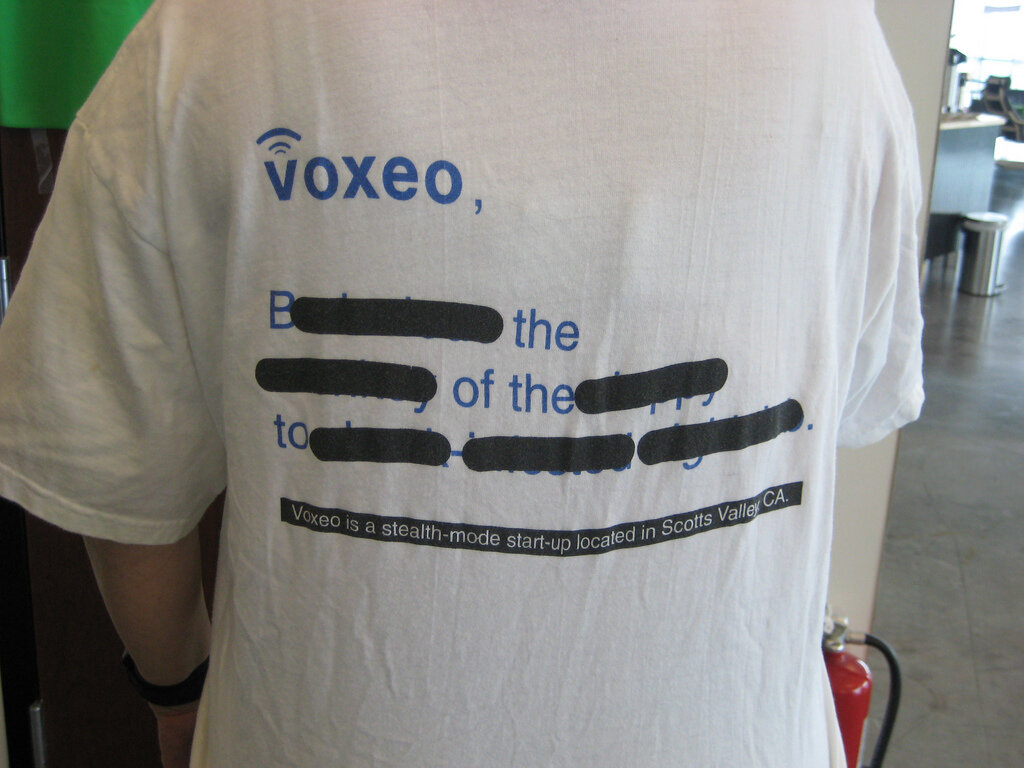 The original Voxeo "redacted stealth mode launch" shirt.  This campaign was written about in the New York Times.