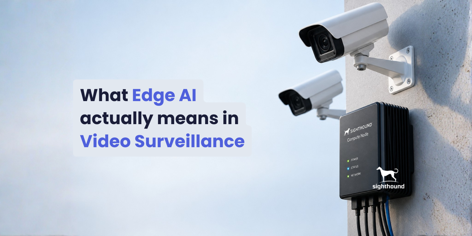 What edge AI actually means in video surveillance