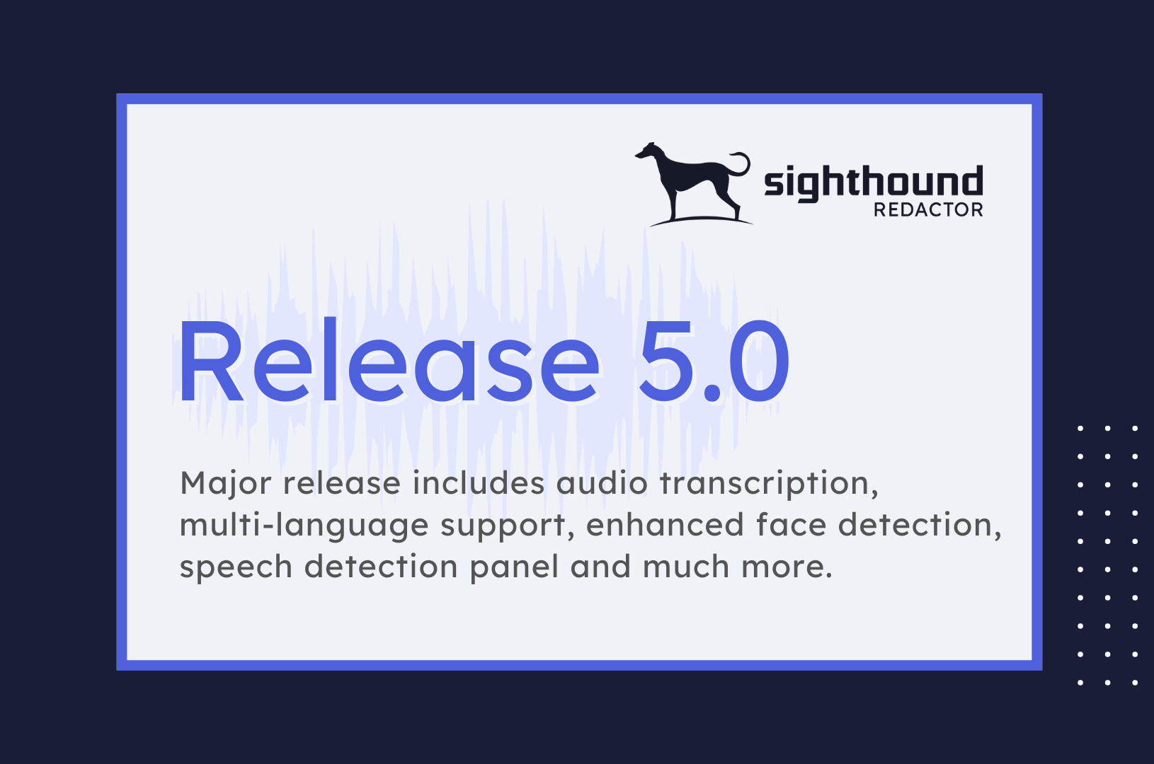 Major release includes audio transcription, multi-language support, enhanced face detection, speech detection panel and much more.