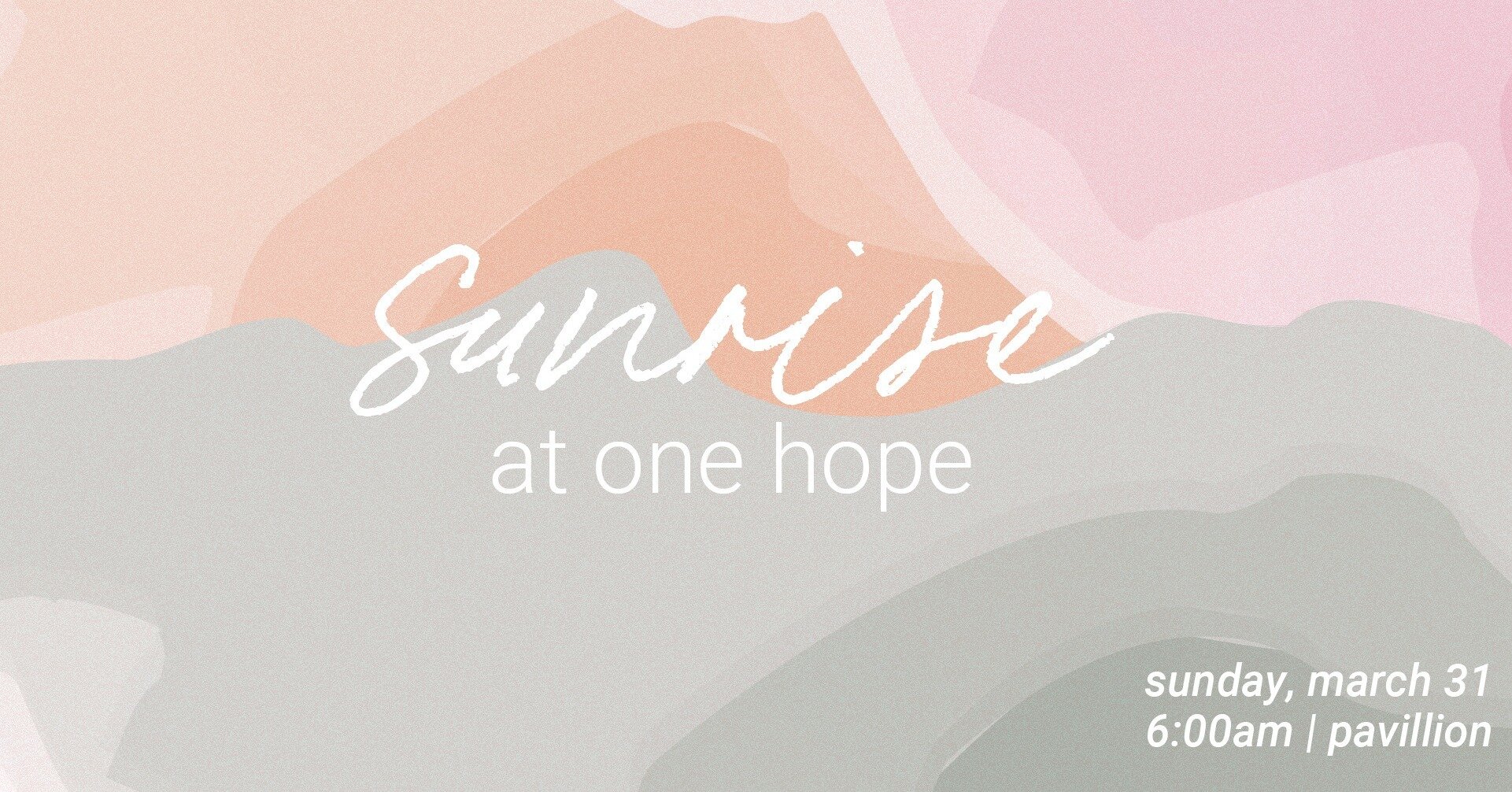 Start your Easter Sunday celebration off at One Hope's Sunrise service. Together, we'll witness the beauty of a new day, symbolizing the triumph of light over darkness! Easter Sunday, March 31, at 6:00am - One Hope Pavilion.