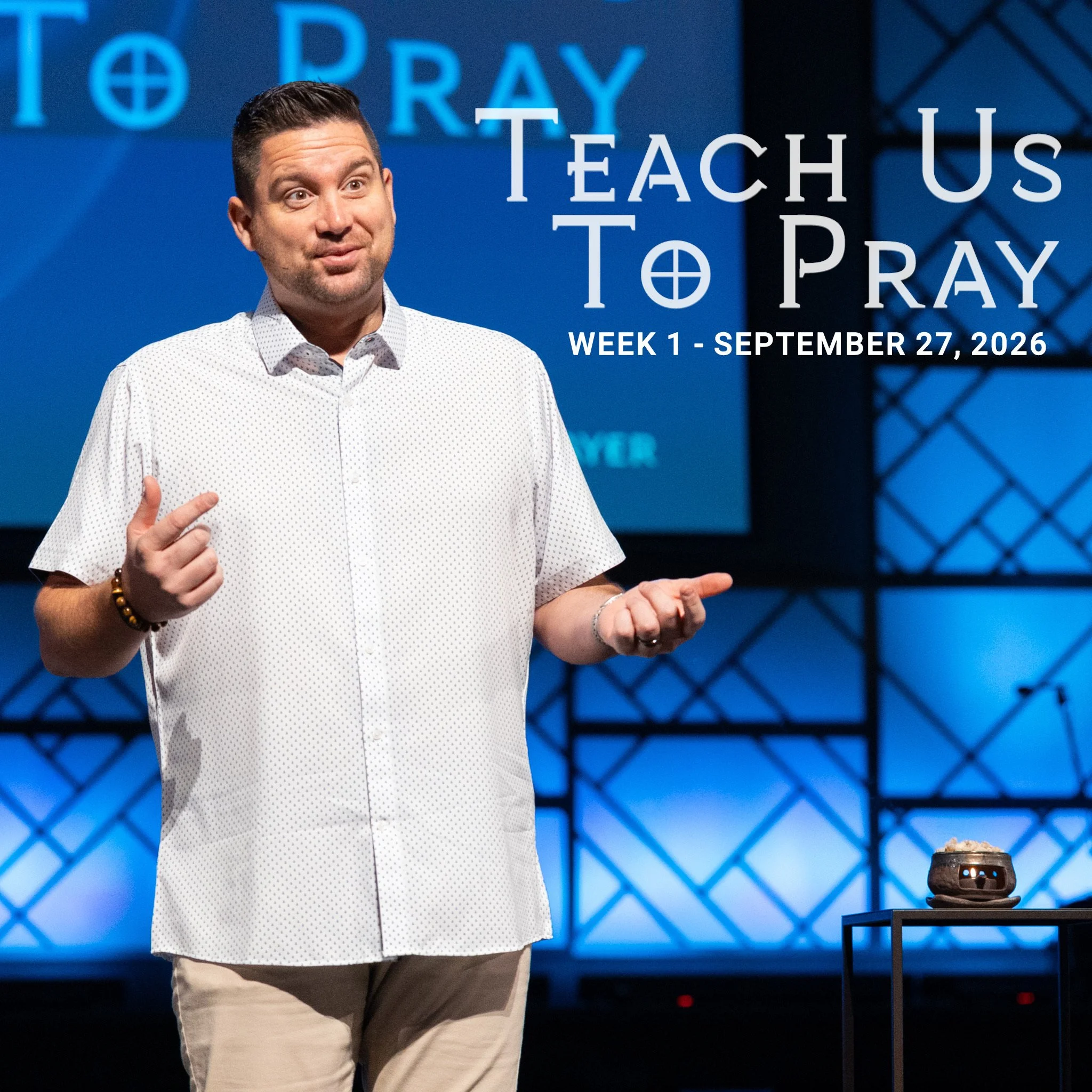 Teach Us to Pray, Week 1