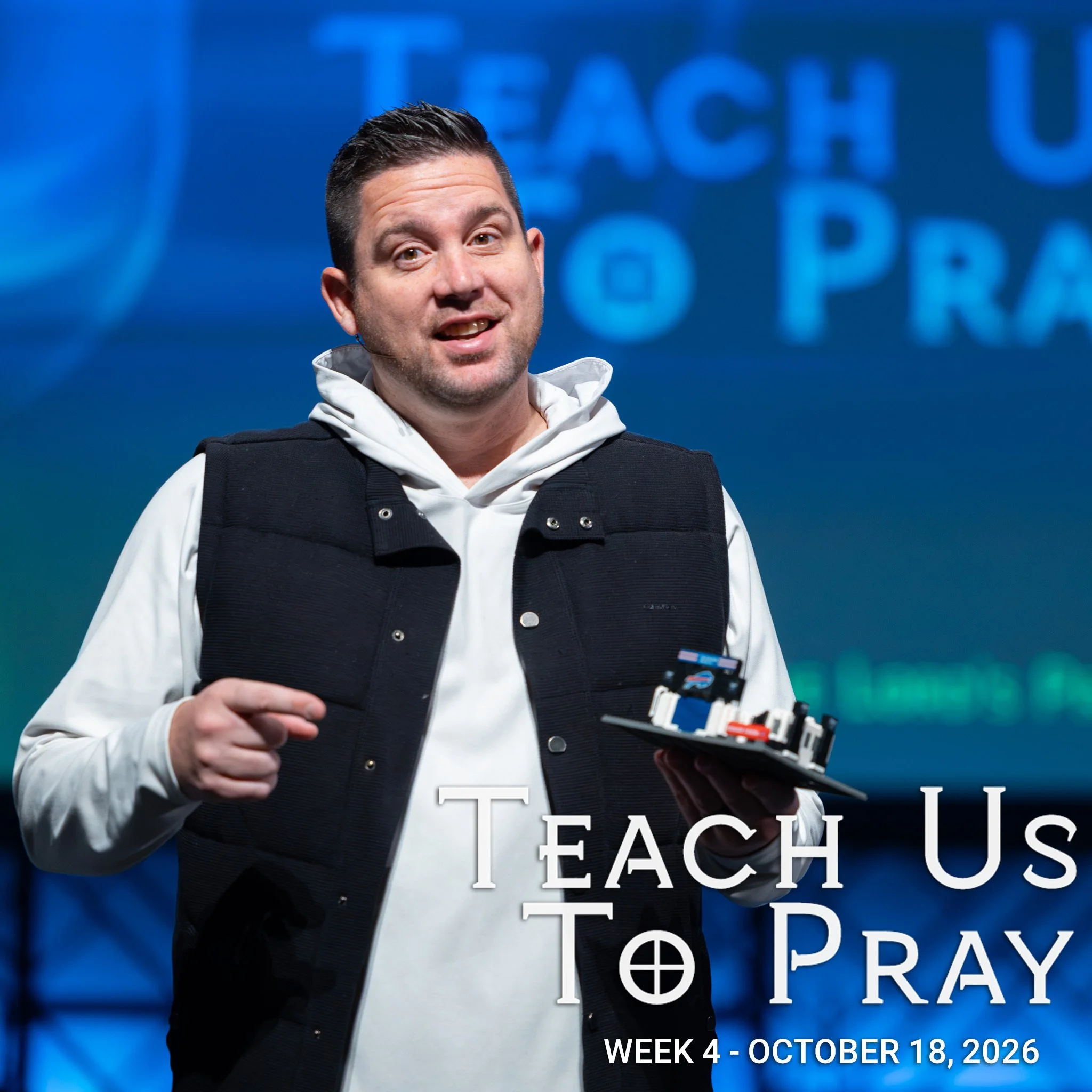 Teach Us to Pray, Week 4