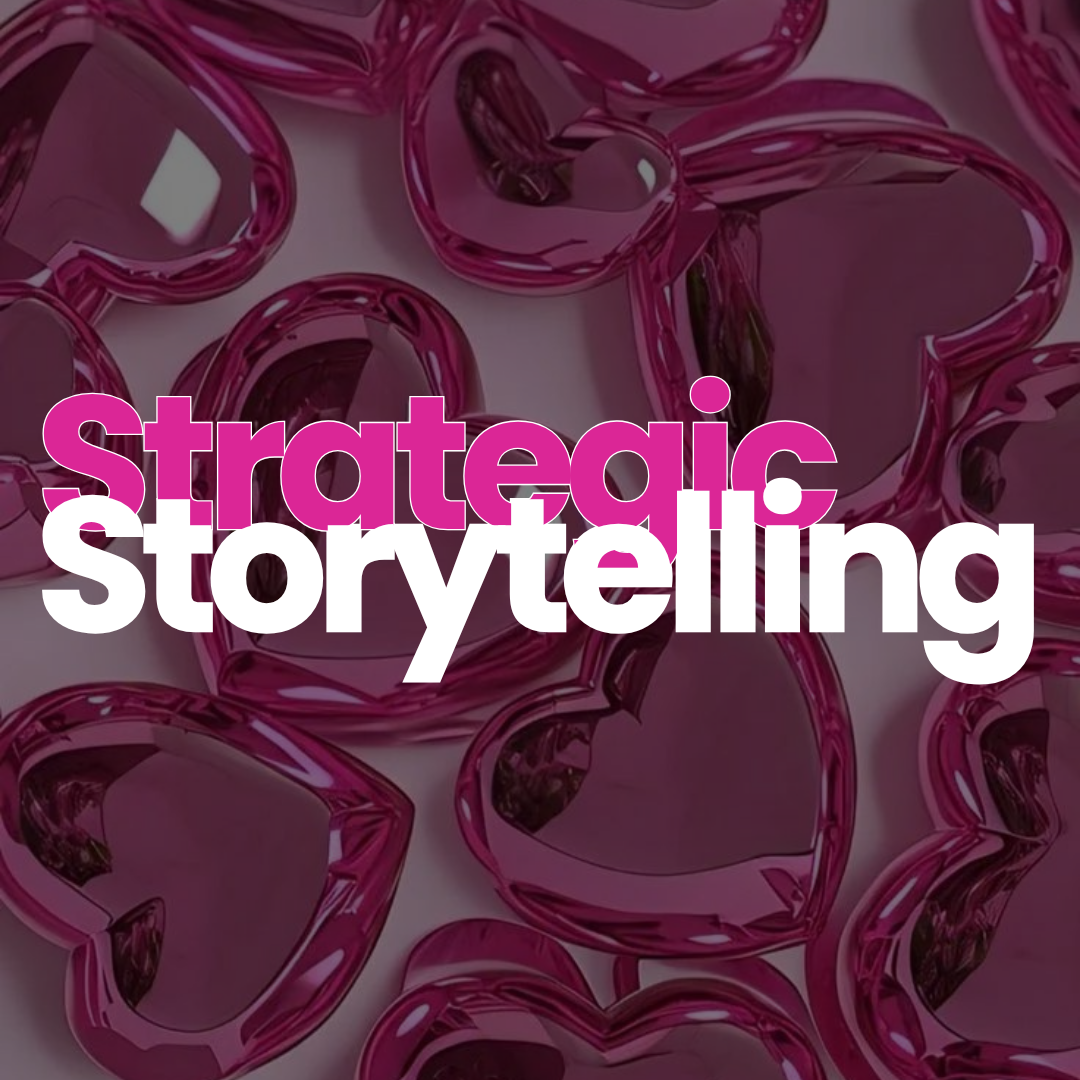Pink metallic hearts with the words Strategic Storytelling