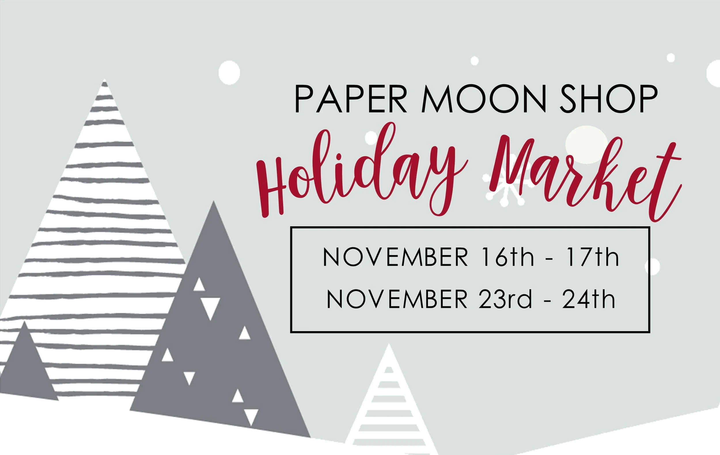 Paper Moon Shop’s 15th Annual Holiday Market