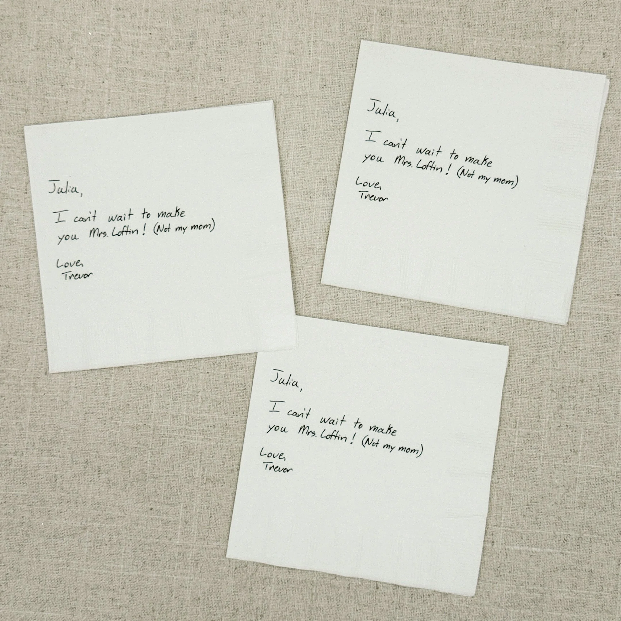 Handwriting on napkins is a fun idea to add something personal to the celebration.  Here we had the groom write a message to the bride for the "night before" cocktail hour at the rehearsal.  It was one of the unexpected surprises that made everyone l