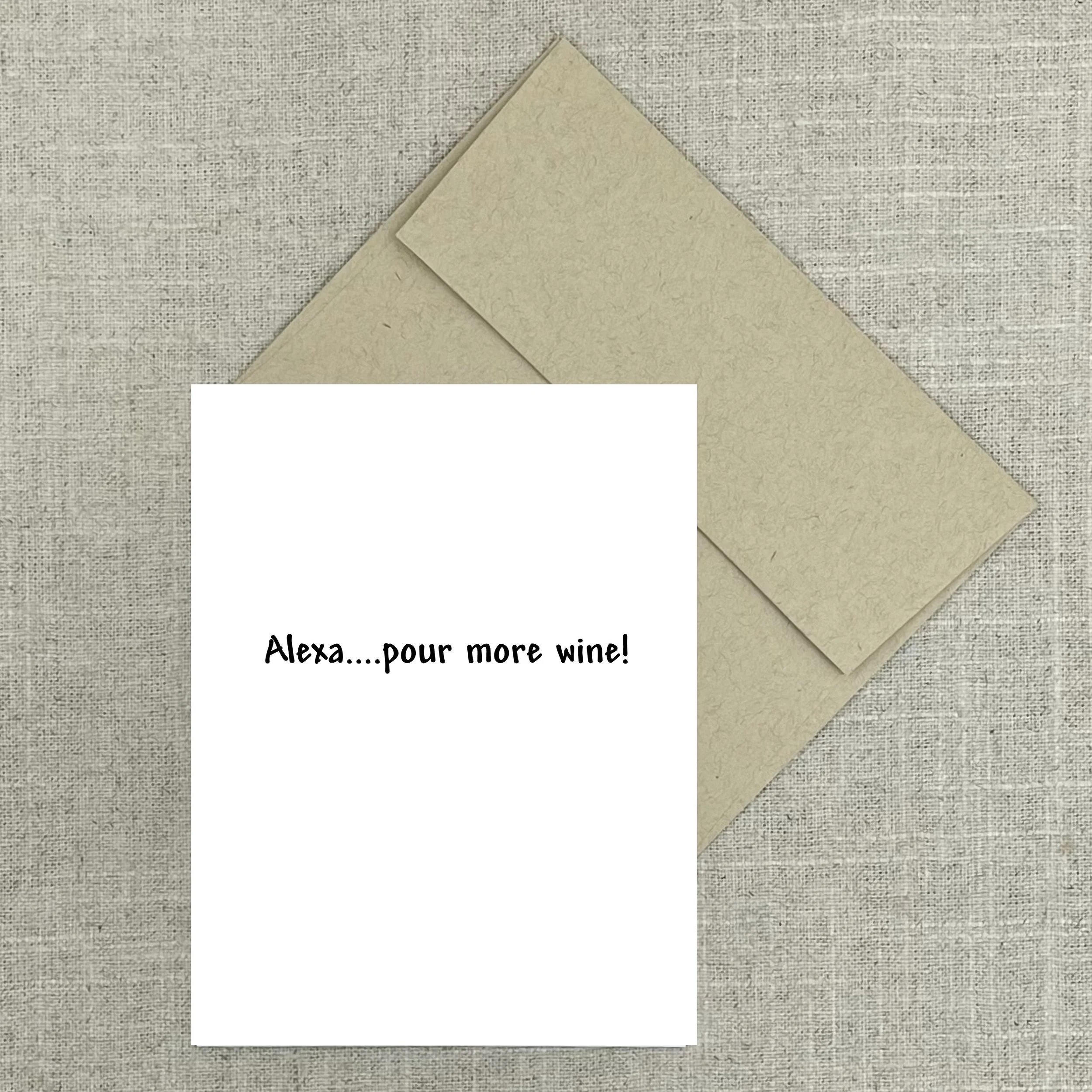 Greeting Card 7901 Alexa Pour More Wine