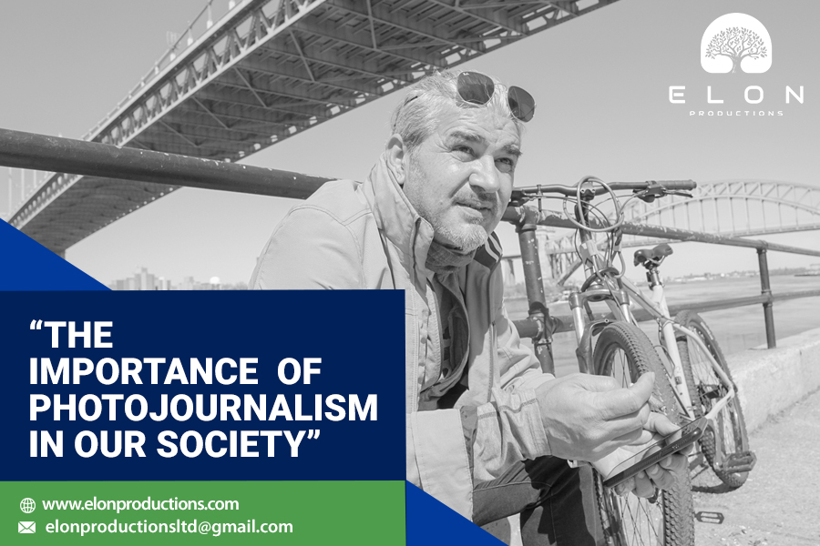 The Importance of PhotoJournalism In Our Society — Elon Productions A Voice for the Voiceless