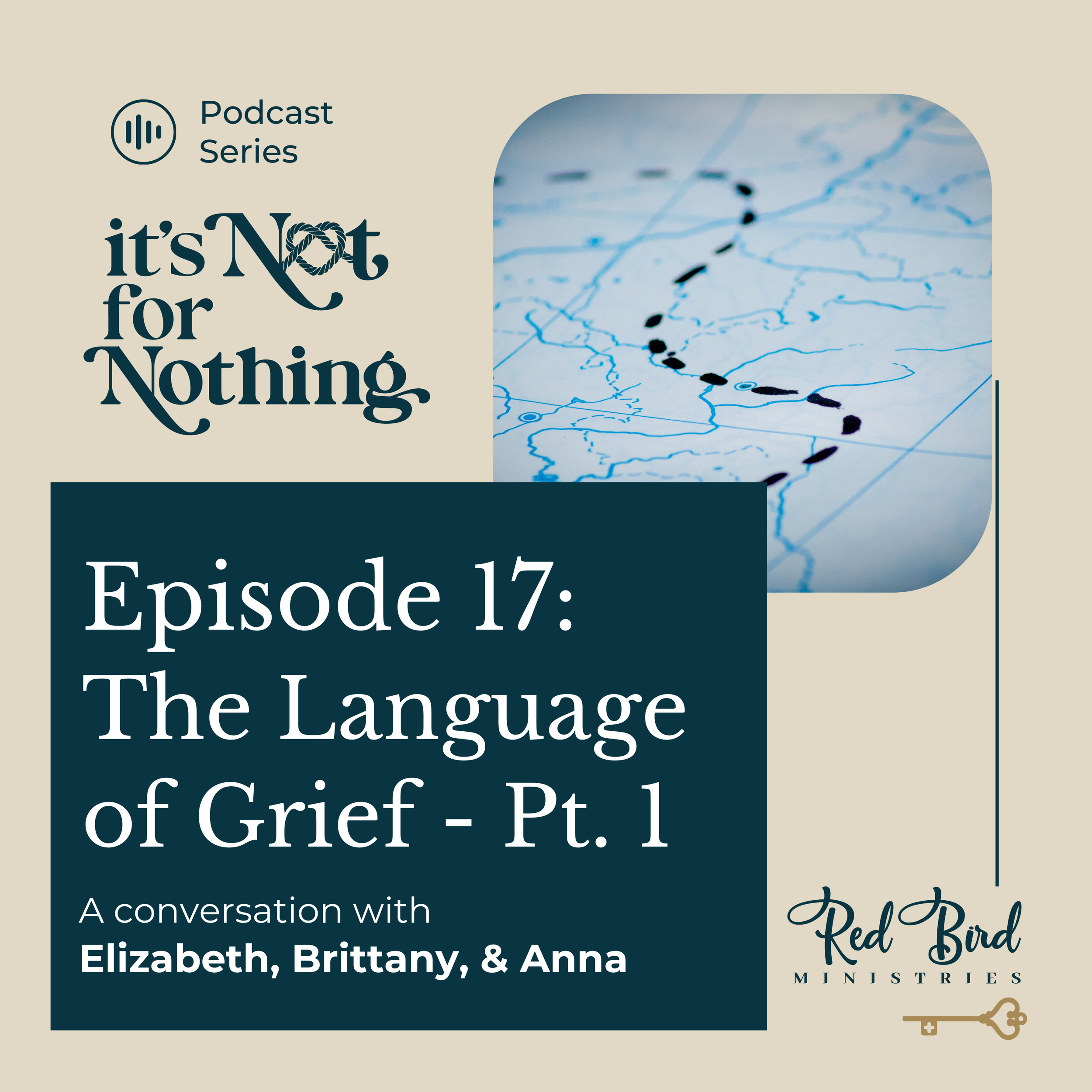Episode 17: The Language of Grief (Part 1)