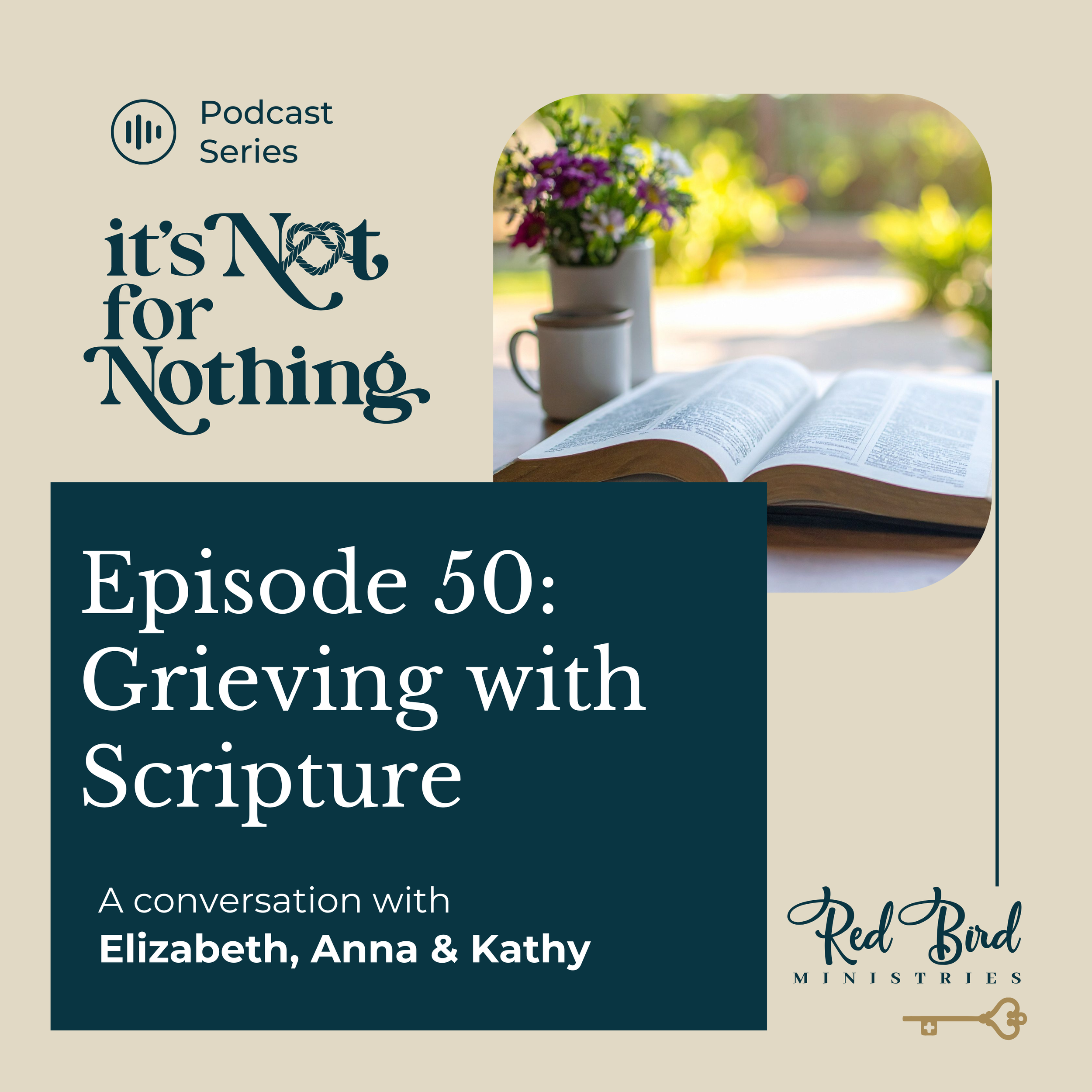 Episode 50: Grieving with Scripture