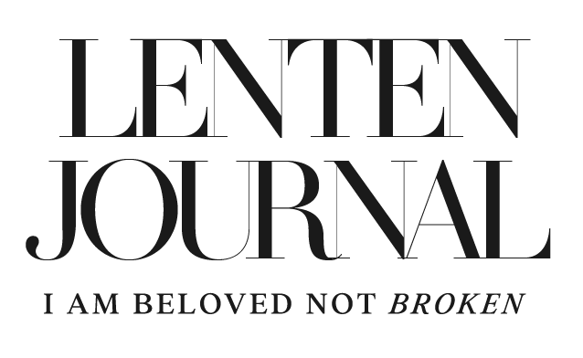 Lenten journal cover with the phrase 'I am beloved not broken' in black text on a white background.