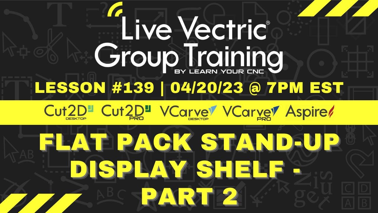 Join us tonight at 7pm EST for our weekly live Vectric group training #139! In tonight's lesson, we will be learning how to make Flat Pack Stand-Up Display Shelves - Part 2!
.
This is part of our weekly virtual class membership. If you are not alread