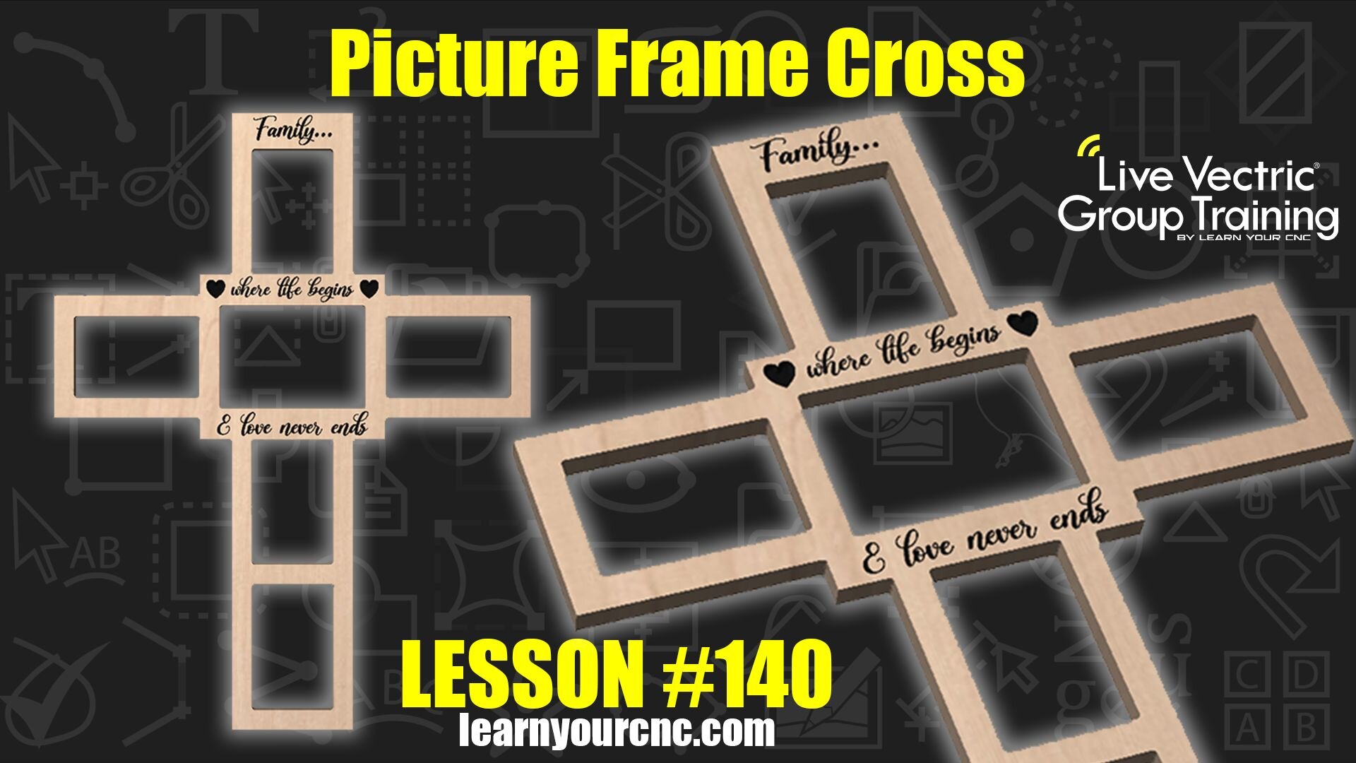 Thank you to everyone that showed up to our live Vectric training #140! In this training, we learned how to make a simple cross shaped picture frame that would make an excellent Mother's Day gift. As always, we also answered lots of great questions f
