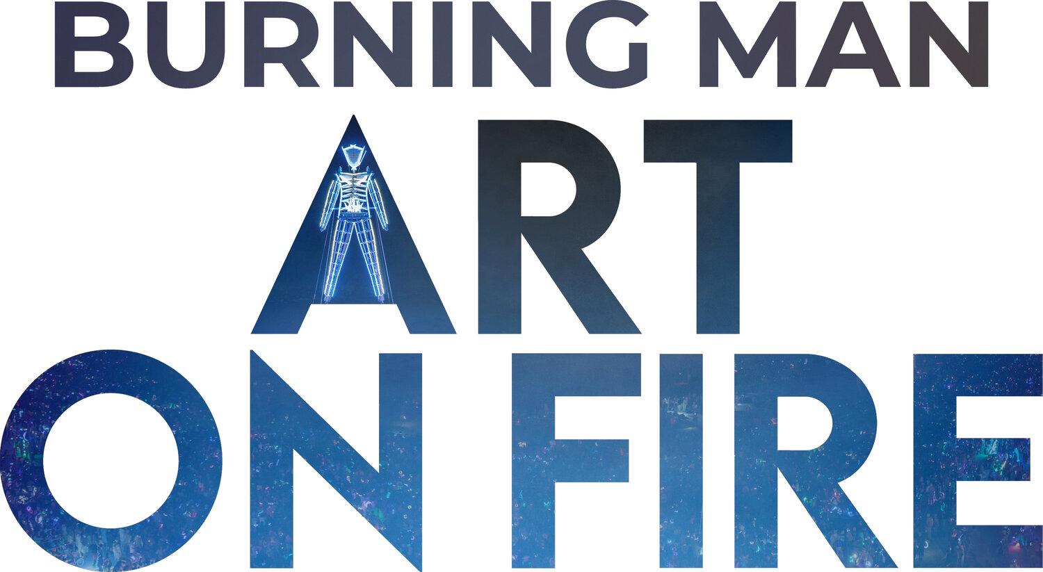 Burning Man: Art on Fire