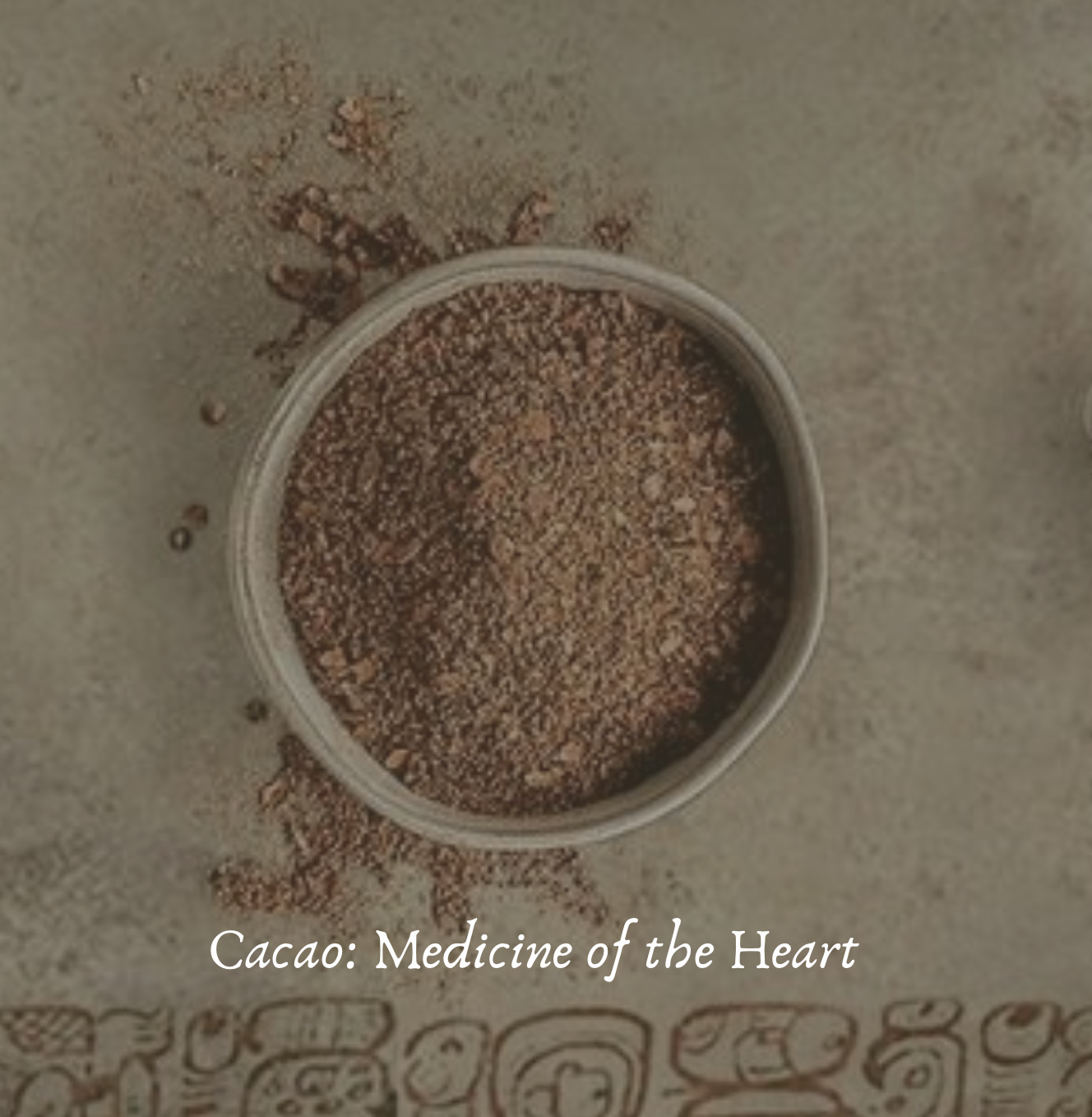 Cacao: The Medicine of the Heart