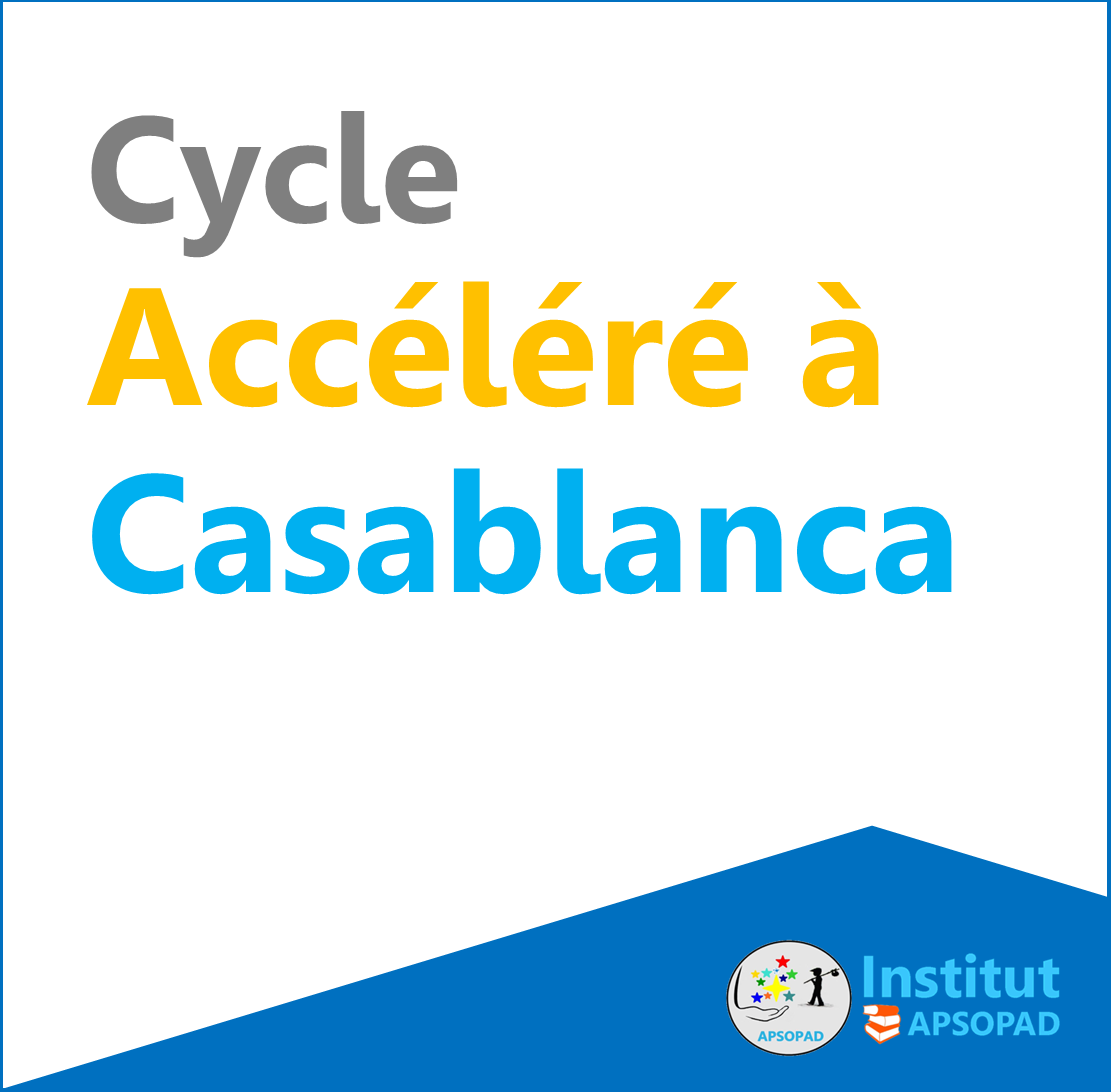 Cycle accéléré de l'institut APSOPAD à Casablanca