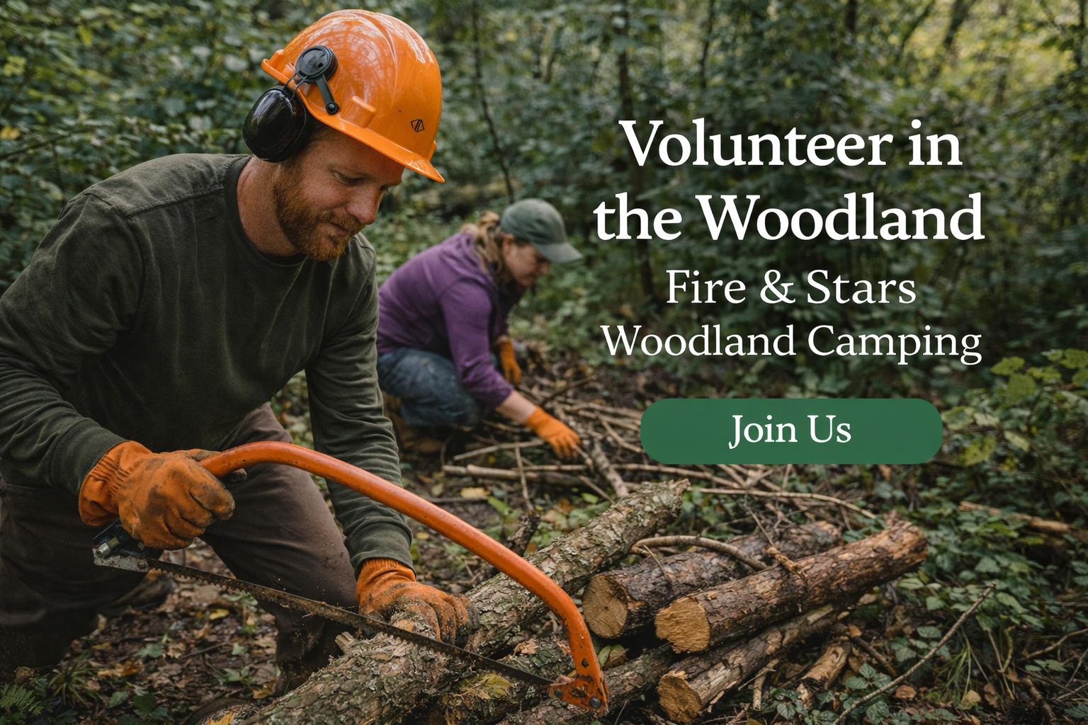 Volunteer in the Woodland – Fire &amp; Stars Camping
