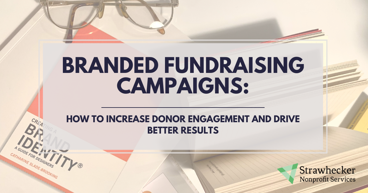 Branded Fundraising Campaigns: How to Increase Donor Engagement and Drive Better Results