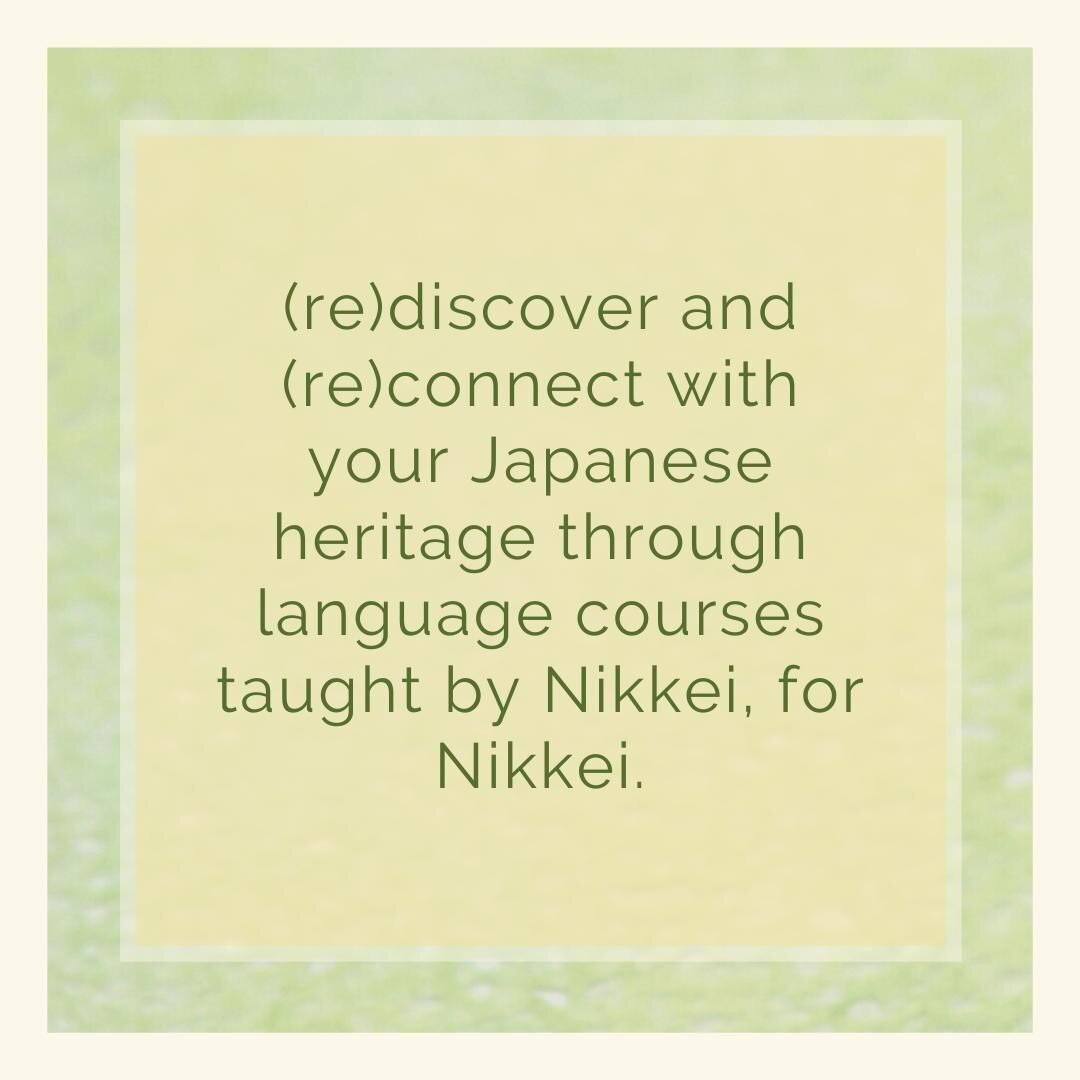 Some of you may have wondered why we offer courses tailored specifically to Nikkei...⁠
⁠
As a Nikkei, I feel that we don&rsquo;t have a learning space of our own. Growing up, I attended Saturday school where I met Sachi! But, this school only went up