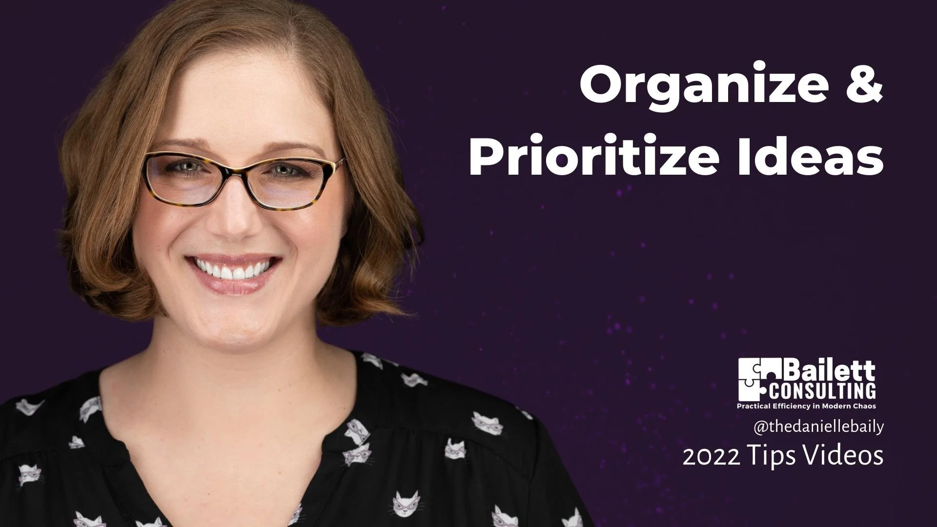 Video 14 | Organize and Prioritize Ideas