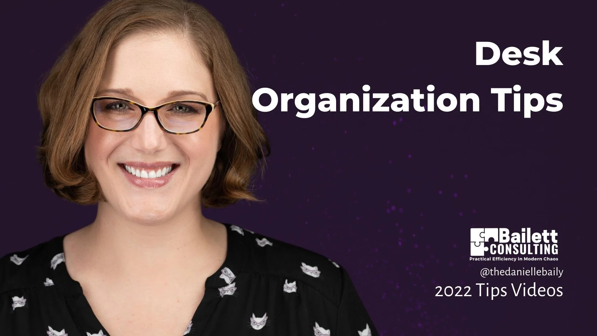 Video 16 | Desk Organization Tips