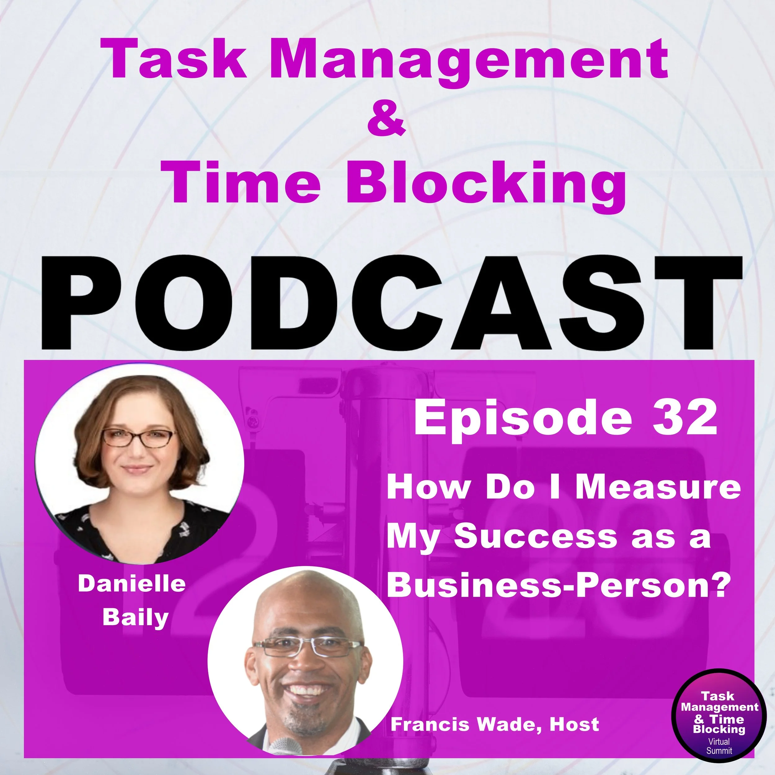 Task Management and Time Blocking Podcast with Francis Wade Ep32