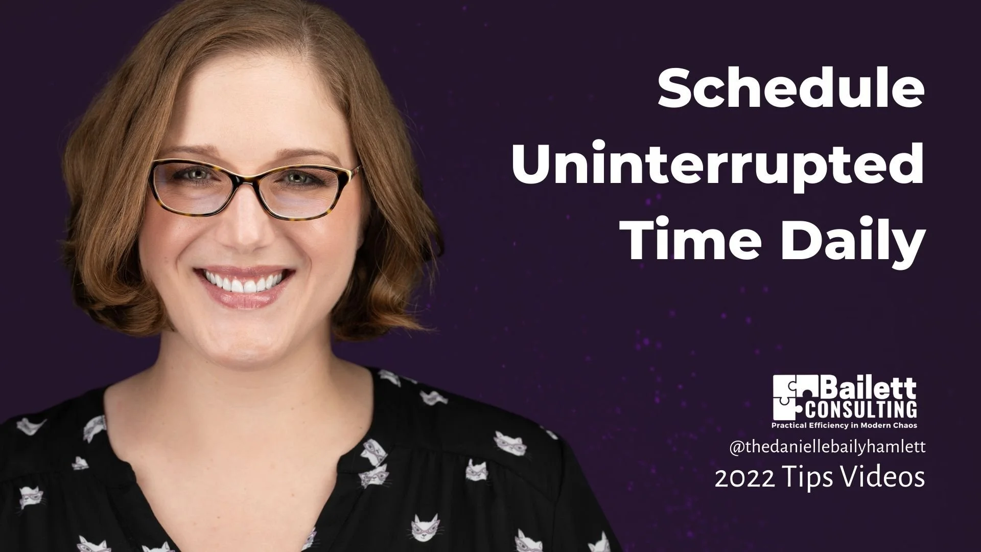 Video 13 | Schedule Uninterrupted Time Daily