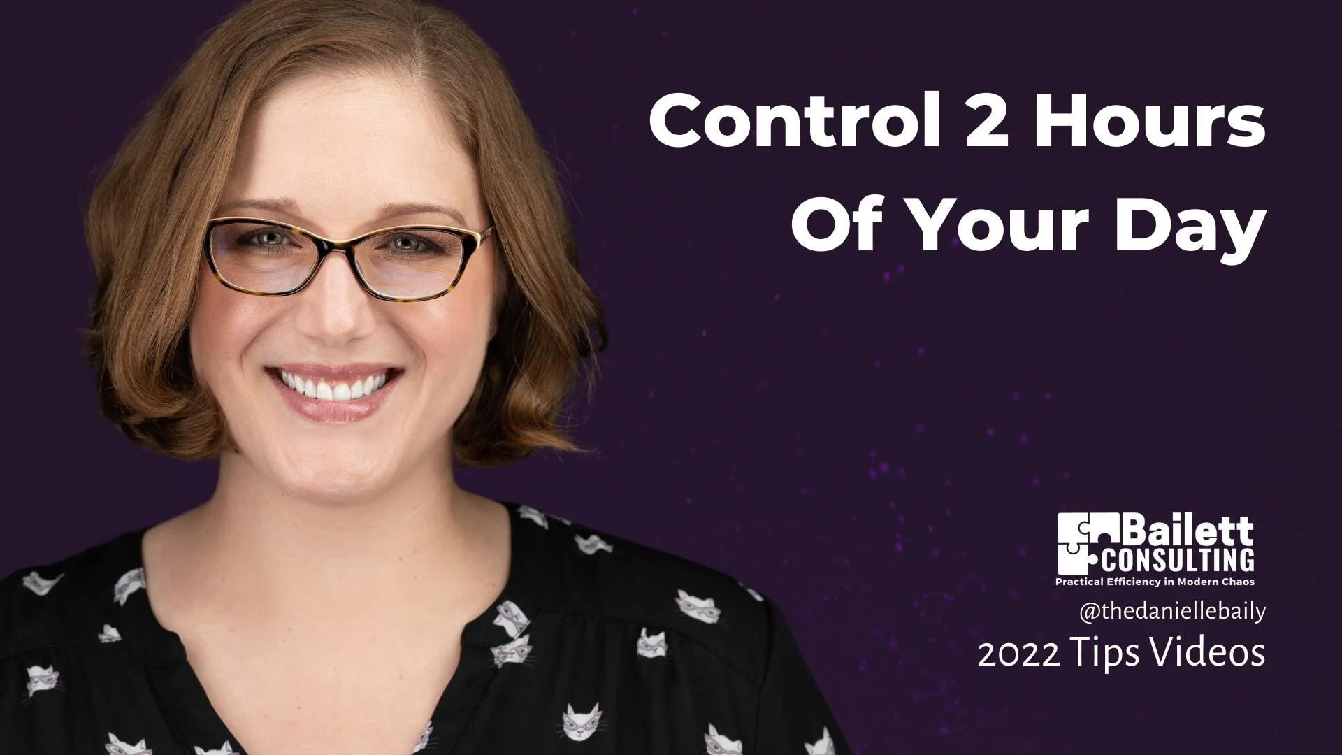 Video 17 | Control 2 Hours of Your Day