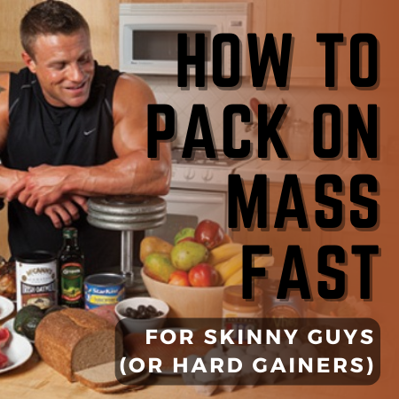 How to Pack on Mass Fast for Skinny Guys (or Hard Gainers)